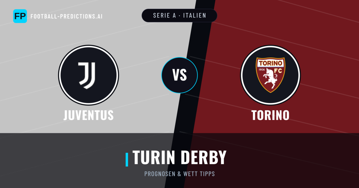 Juventus vs Torino Prognosen & Statistiken