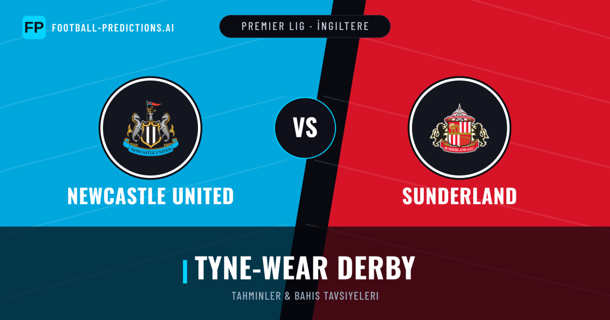 Newcastle United vs Sunderland Tahminleri & İstatistikler