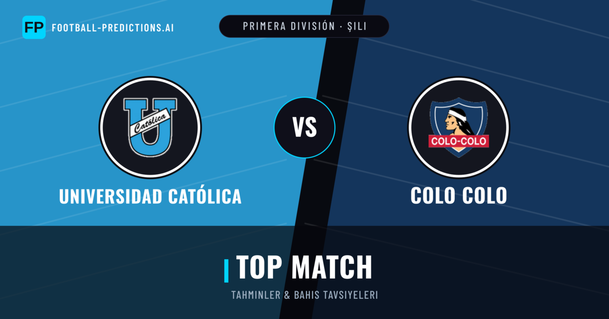 Universidad Católica vs Colo Colo Tahminleri & İstatistikler