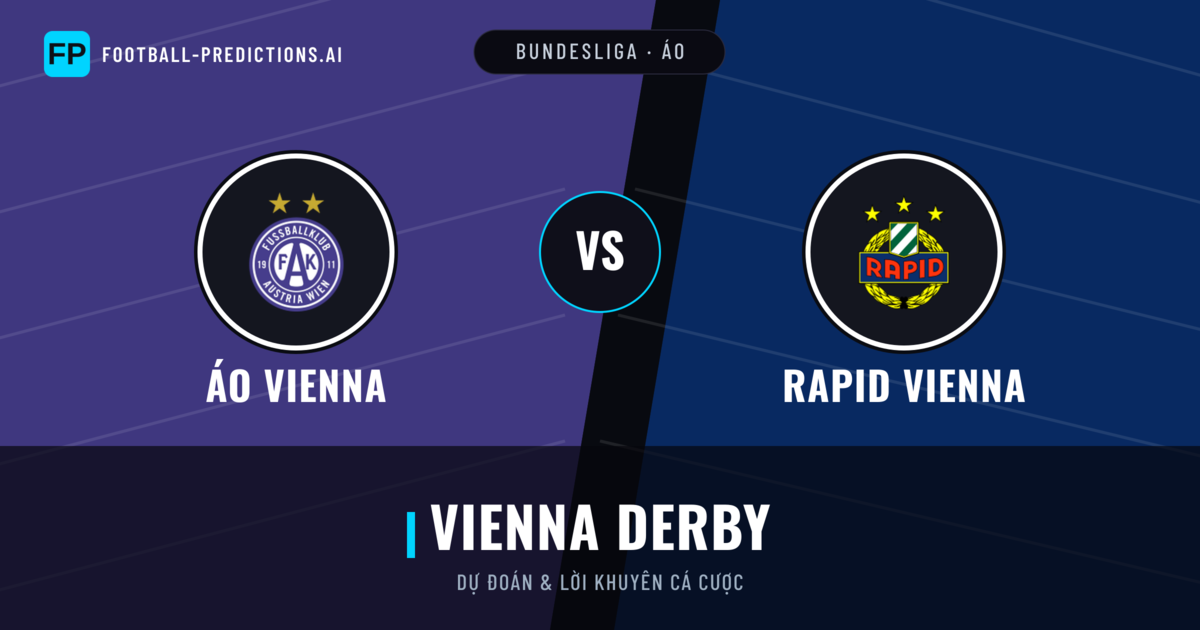 Áo Vienna vs Rapid Vienna Dự đoán & Thống kê