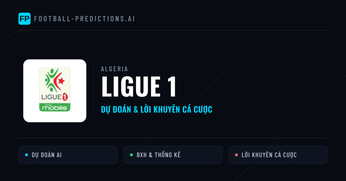 Algeria dự đoán bóng đá Ligue 1 & mẹo cá cược