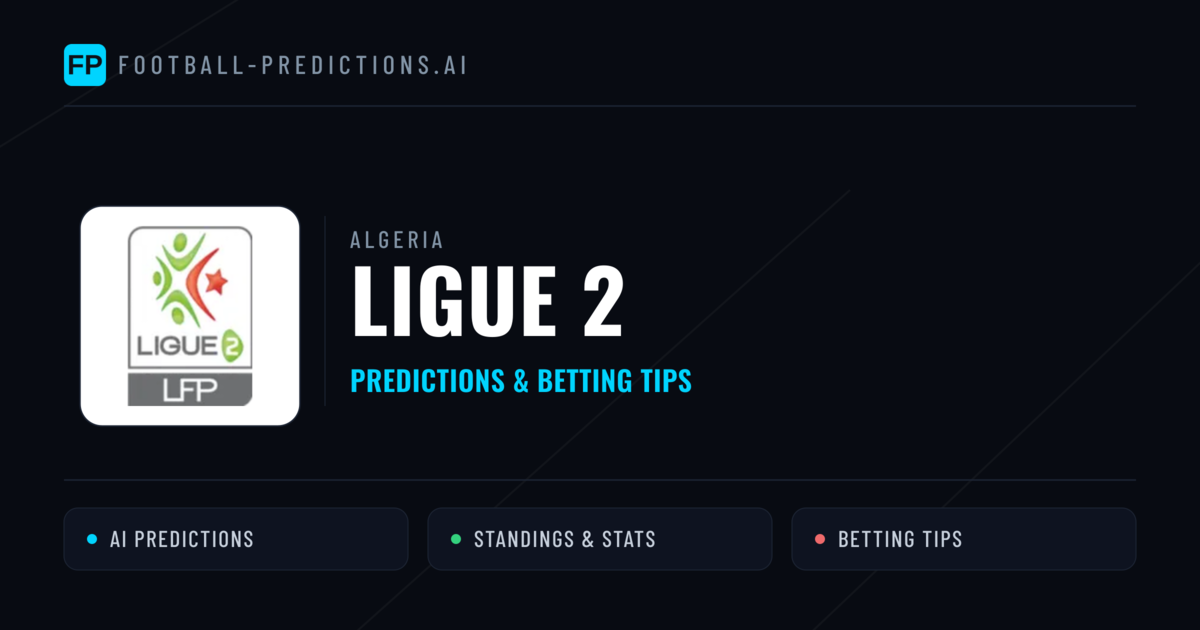 Algeria Ligue 2 Predictions & Betting Tips