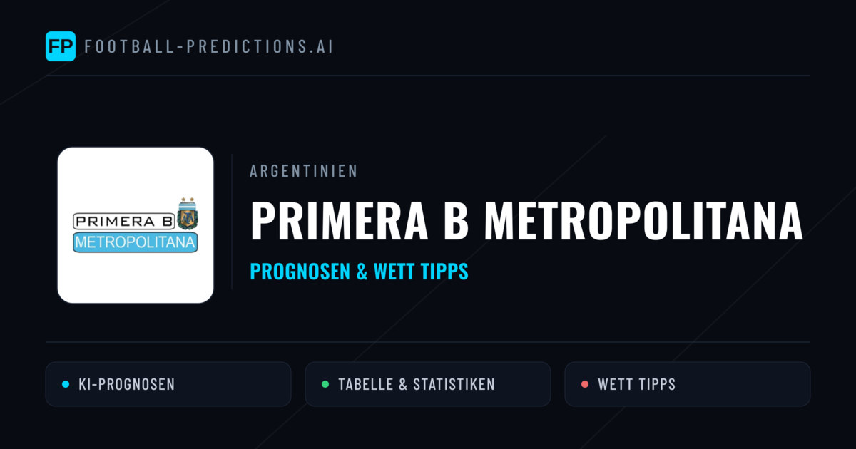 Argentinien Primera B Metropolitana Wett Tipps — Fußball Prognosen