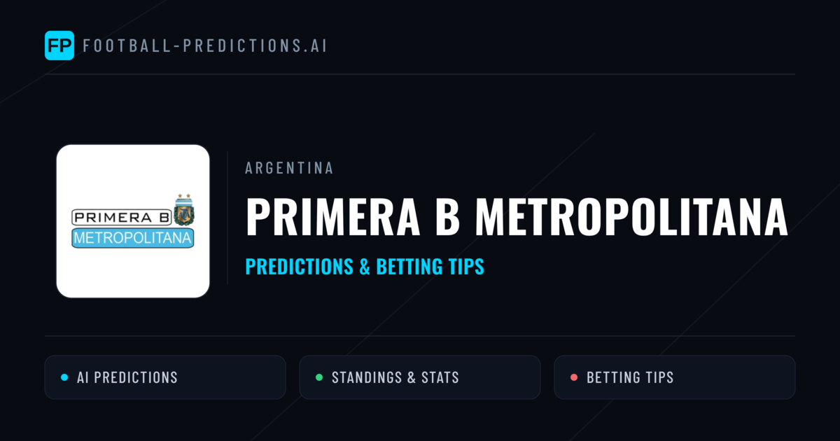 Argentina Primera B Metropolitana Predictions & Betting Tips