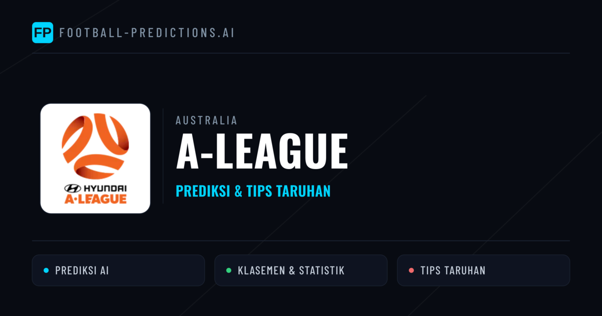 Australia A-League Prediksi & Tips Taruhan - Prediksi bola malam ini