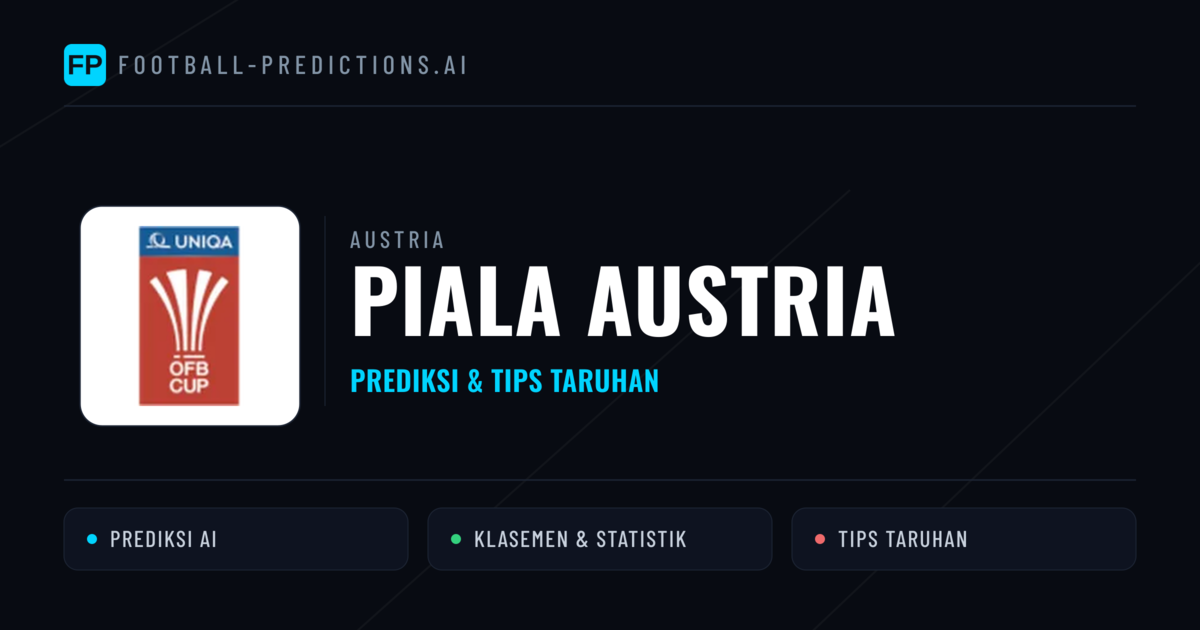 Austria Piala Austria Prediksi & Tips Taruhan - Prediksi bola malam ini
