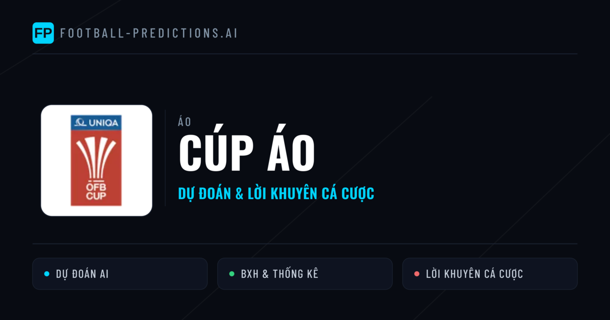 Áo dự đoán bóng đá Cúp Áo & mẹo cá cược