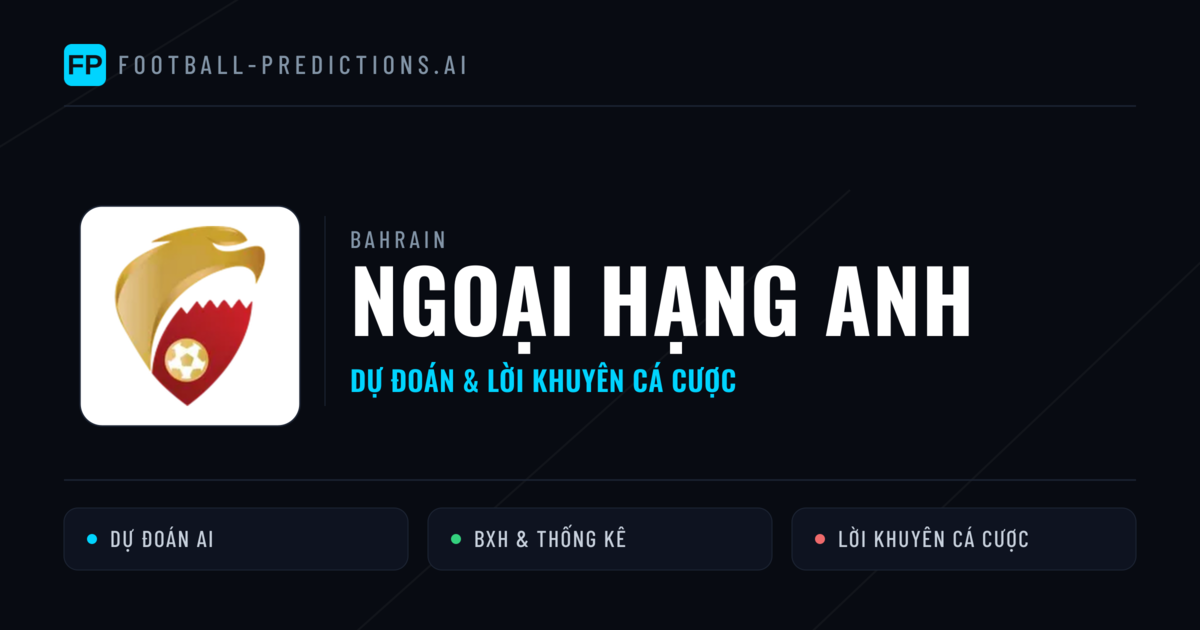 Bahrain dự đoán bóng đá Ngoại hạng Anh & mẹo cá cược