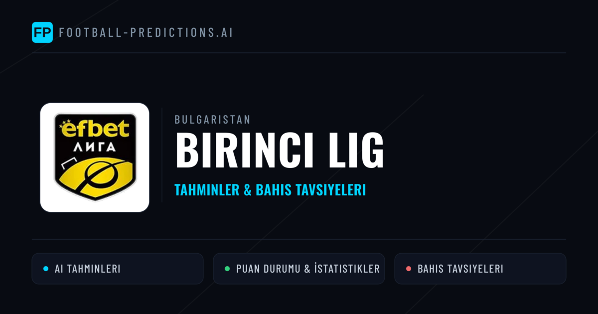 Bulgaristan Birinci Lig Tahminleri & Bahis İpuçları