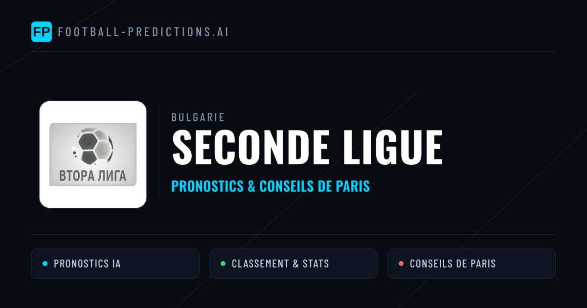Bulgarie Seconde Ligue Pronostics Football — Expert et Gratuits
