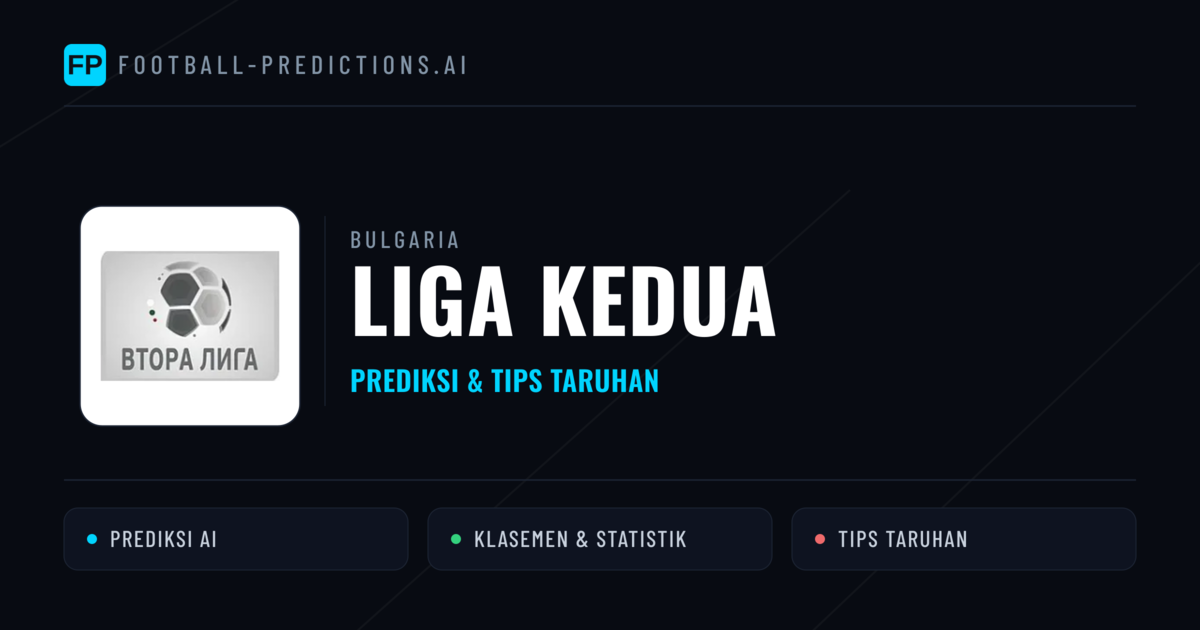 Bulgaria Liga Kedua Prediksi & Tips Taruhan - Prediksi bola malam ini