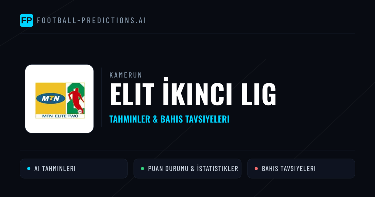Kamerun Elit İkinci Lig Tahminleri & Bahis İpuçları