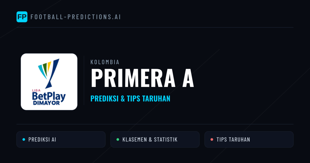 Kolombia Primera A Prediksi & Tips Taruhan - Prediksi bola malam ini