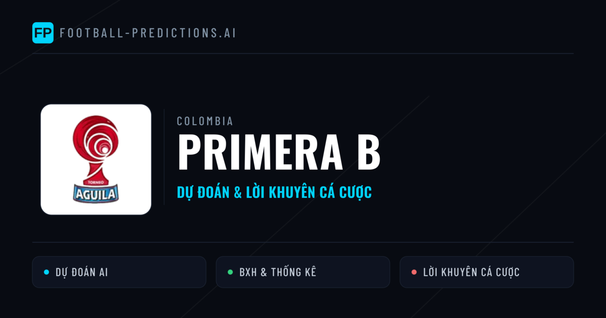 Colombia dự đoán bóng đá Primera B & mẹo cá cược