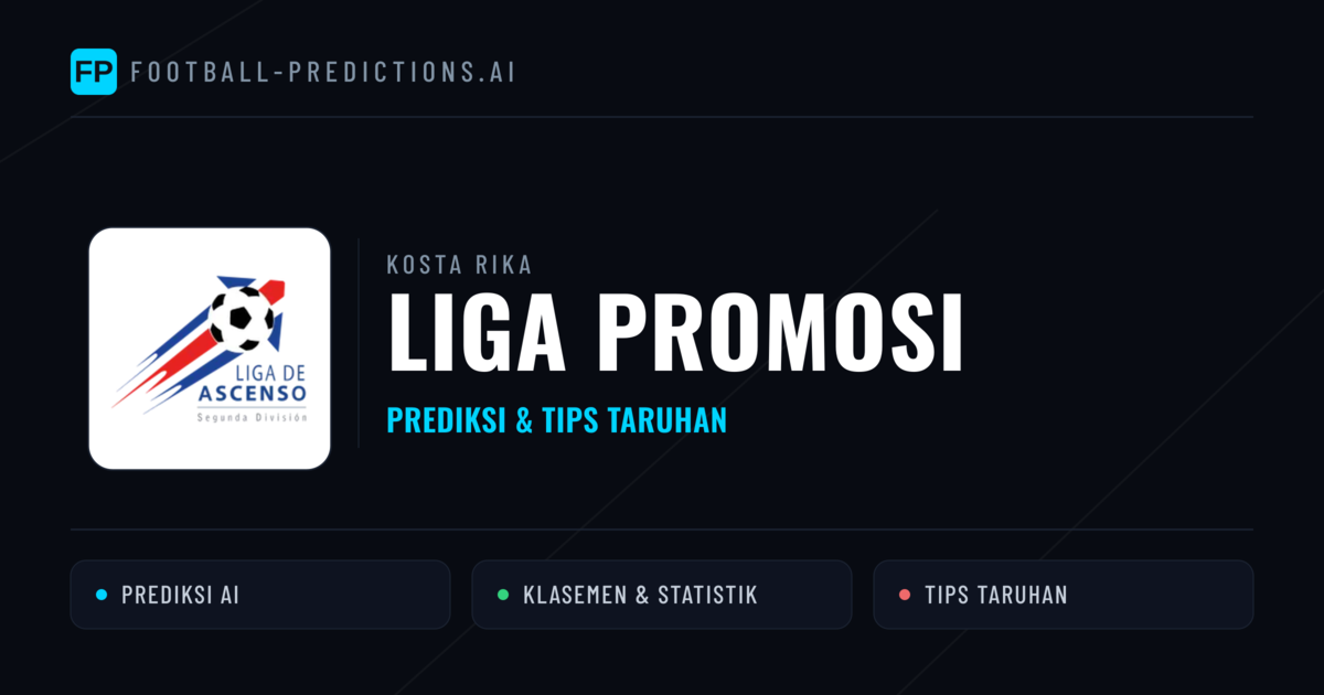 Kosta Rika Liga Promosi Prediksi & Tips Taruhan - Prediksi bola malam ini