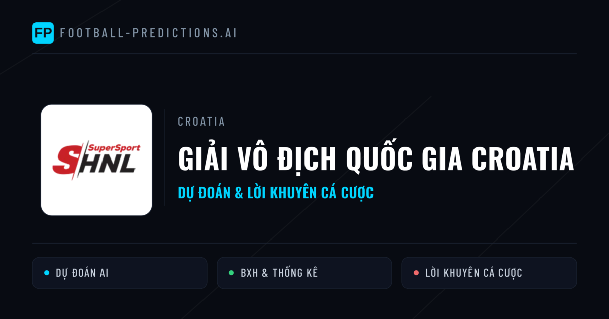 Croatia dự đoán bóng đá Giải Vô địch Quốc gia Croatia & mẹo cá cược