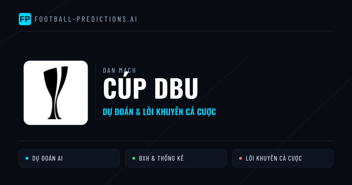 Đan Mạch dự đoán bóng đá Cúp DBU & mẹo cá cược