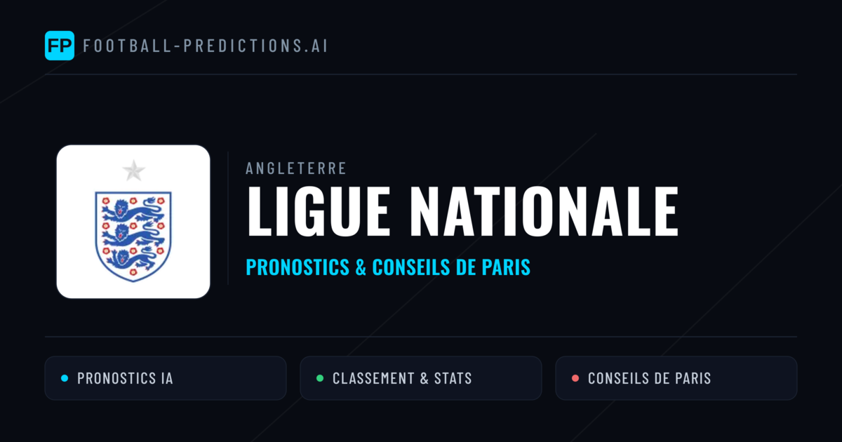 Angleterre Ligue Nationale Pronostics Football — Expert et Gratuits