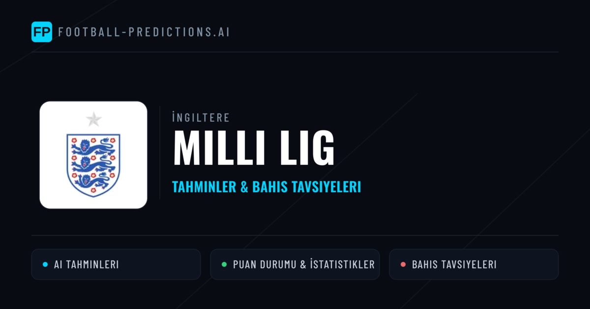 İngiltere Milli Lig Tahminleri & Bahis İpuçları