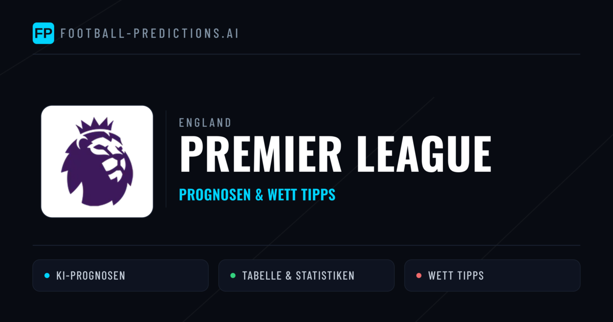 England Premier League Wett Tipps — Fußball Prognosen