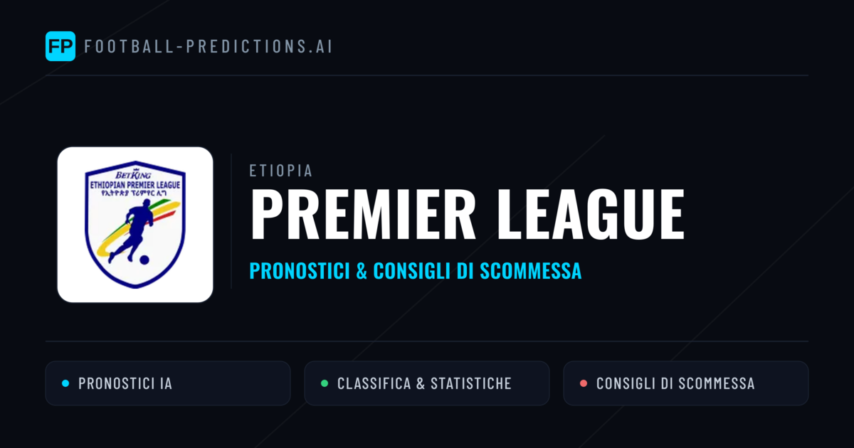 Etiopia Premier League Pronostici Calcio — Gratis Oggi