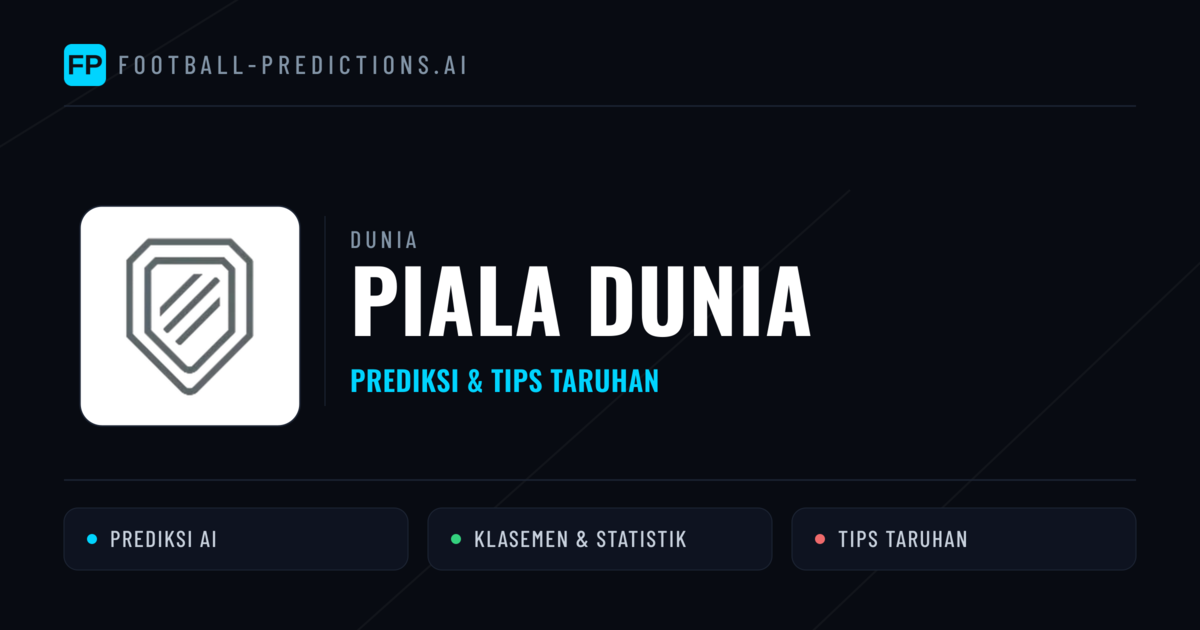 Piala Dunia Prediksi & Tips Taruhan - Prediksi bola malam ini