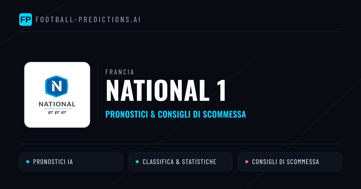 Francia National 1 Pronostici Calcio — Gratis Oggi