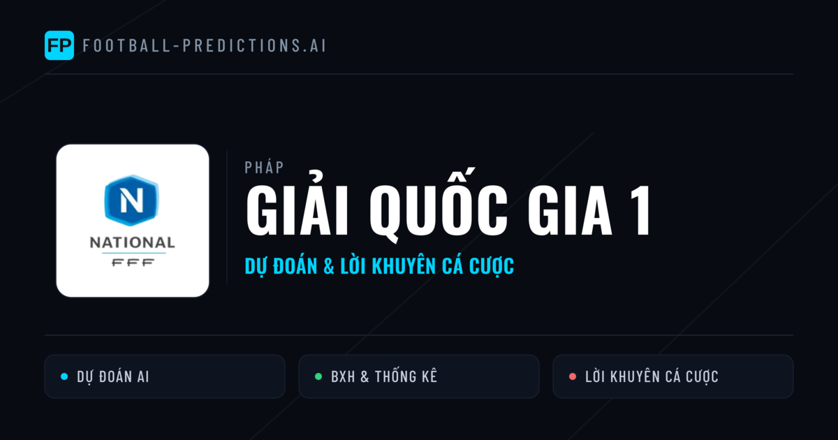Pháp dự đoán bóng đá Giải Quốc gia 1 & mẹo cá cược