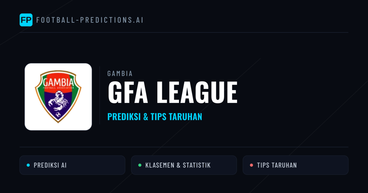 Gambia GFA League Prediksi & Tips Taruhan - Prediksi bola malam ini
