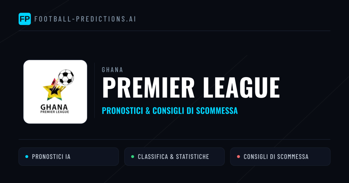 Ghana Premier League Pronostici Calcio — Gratis Oggi