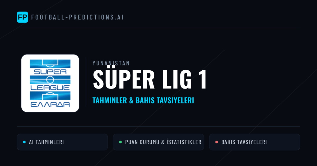 Yunanistan Süper Lig 1 Tahminleri & Bahis İpuçları
