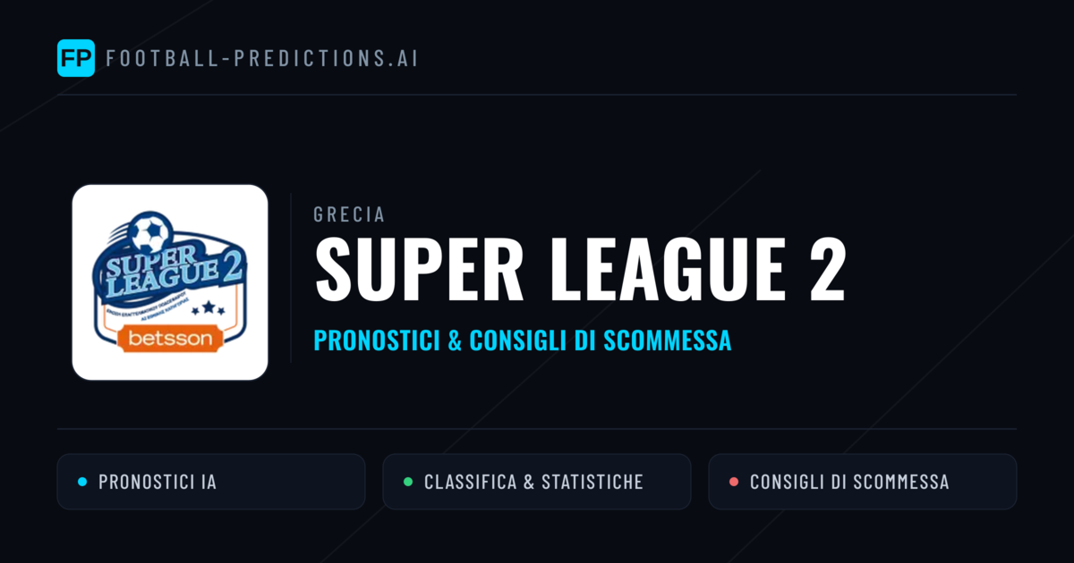 Grecia Super League 2 Pronostici Calcio — Gratis Oggi