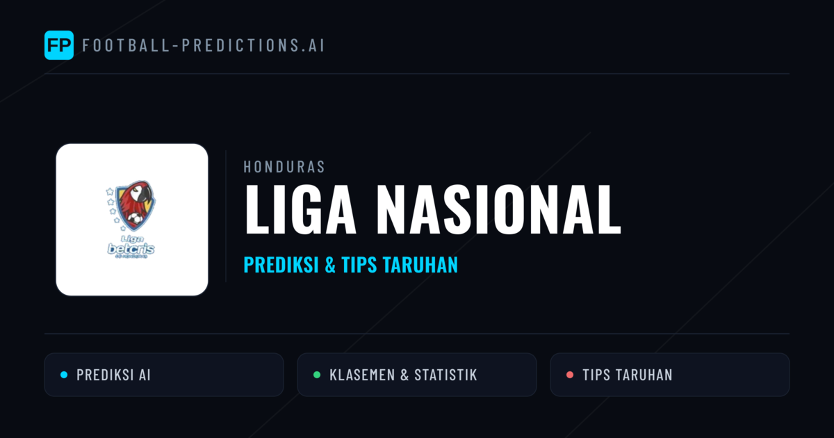 Honduras Liga Nasional Prediksi & Tips Taruhan - Prediksi bola malam ini