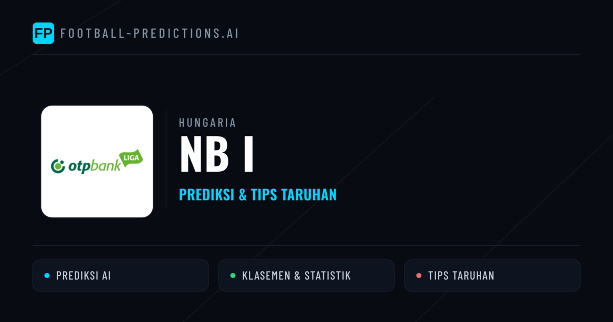 Hungaria NB I Prediksi & Tips Taruhan - Prediksi bola malam ini