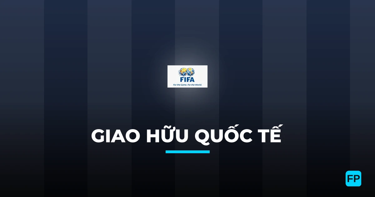 dự đoán bóng đá Giao Hữu Quốc Tế & mẹo cá cược