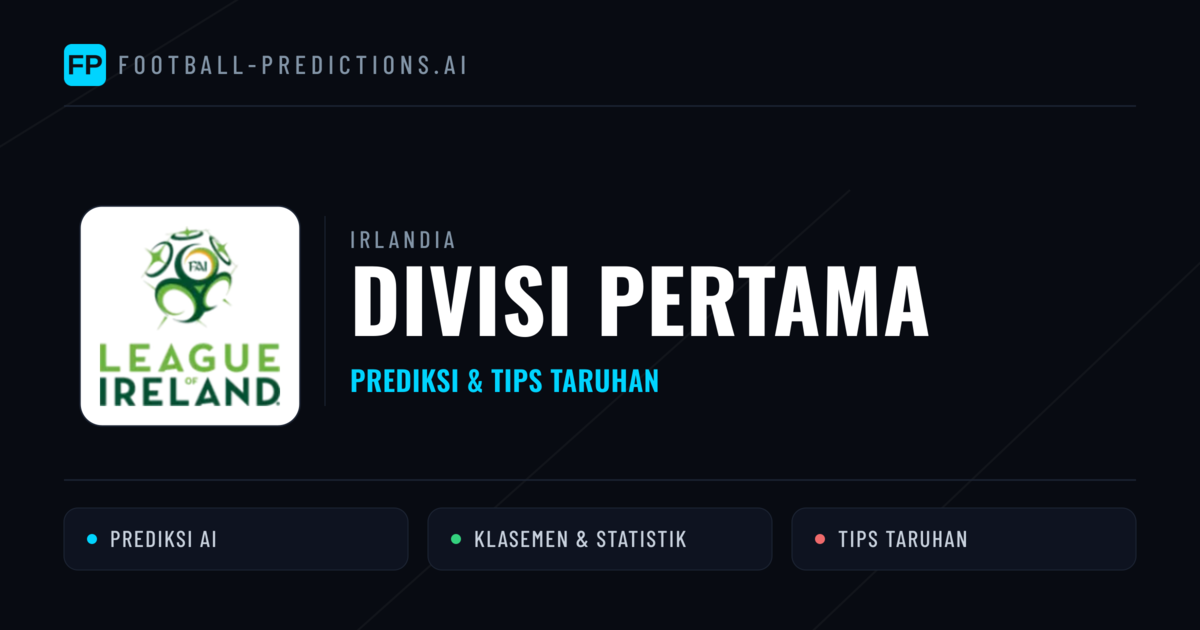 Irlandia Divisi Pertama Prediksi & Tips Taruhan - Prediksi bola malam ini