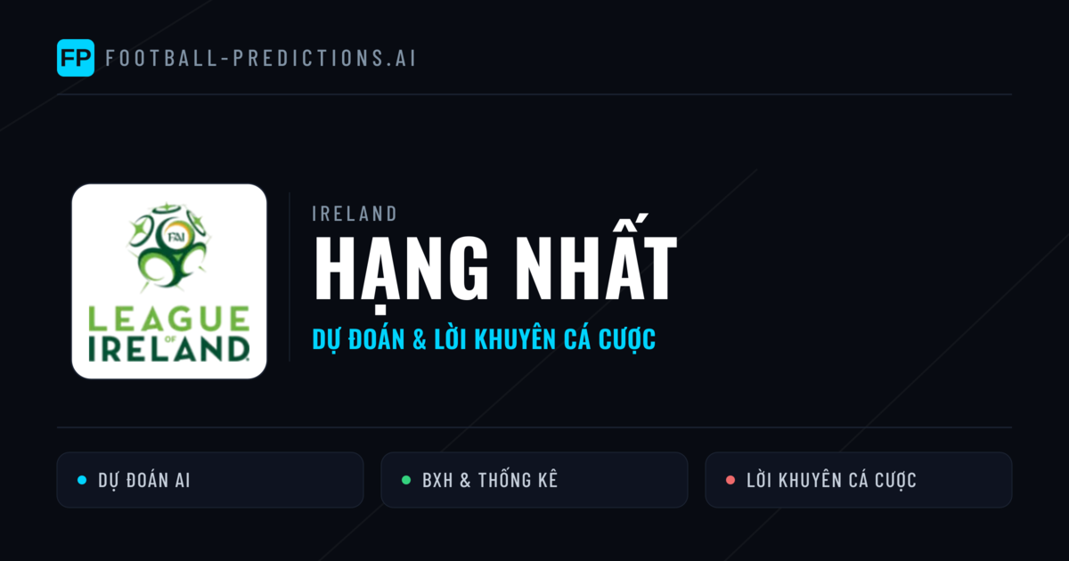 Ireland dự đoán bóng đá Hạng Nhất & mẹo cá cược