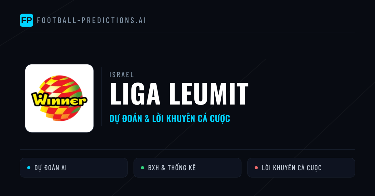 Israel dự đoán bóng đá Liga Leumit & mẹo cá cược