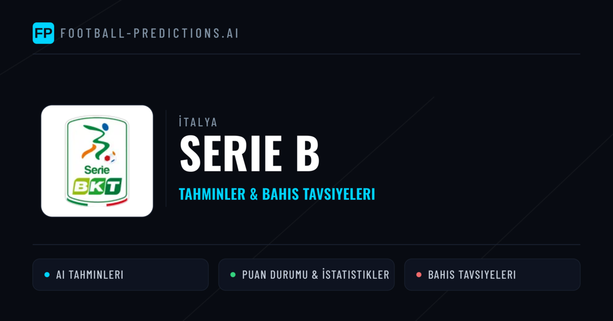 İtalya Serie B Tahminleri & Bahis İpuçları