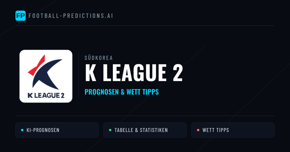 Südkorea K League 2 Wett Tipps — Fußball Prognosen