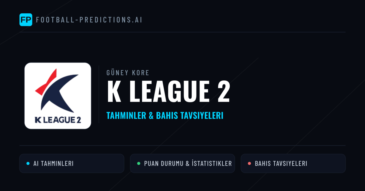 Güney Kore K League 2 Tahminleri & Bahis İpuçları