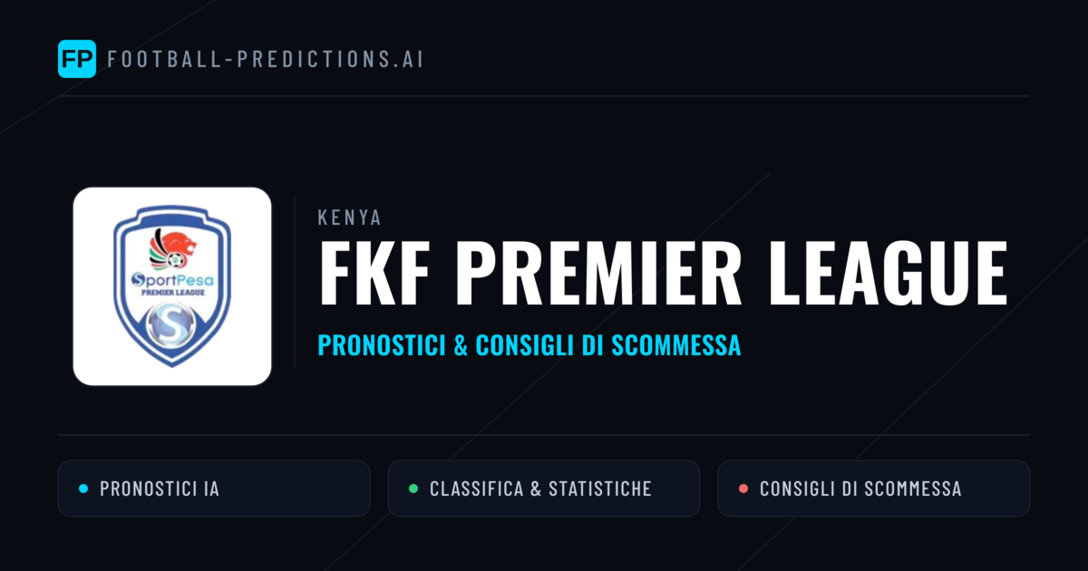 Kenya FKF Premier League Pronostici Calcio — Gratis Oggi