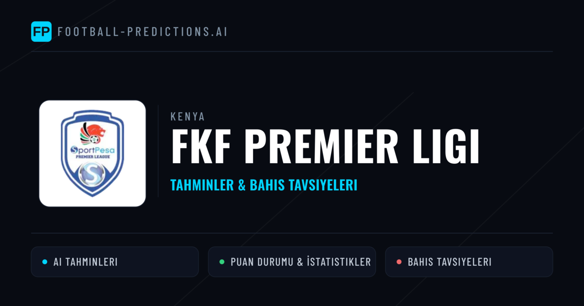 Kenya FKF Premier Ligi Tahminleri & Bahis İpuçları