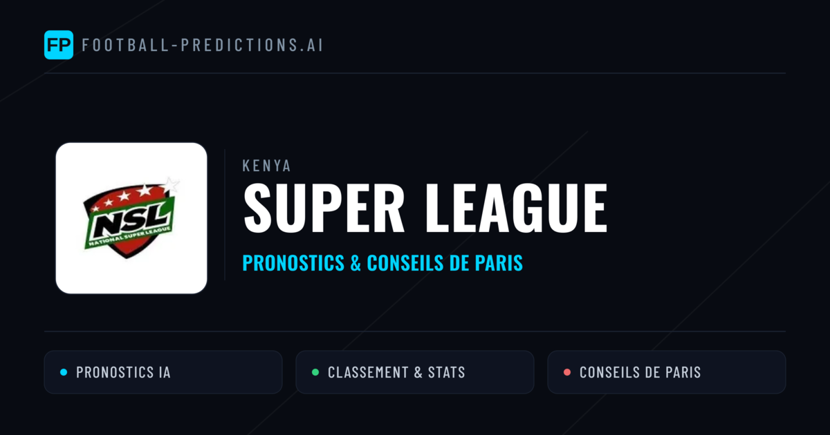 Kenya Super League Pronostics Football — Expert et Gratuits