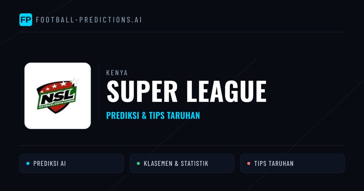 Kenya Super League Prediksi & Tips Taruhan - Prediksi bola malam ini