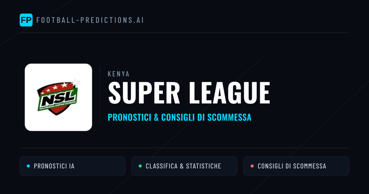 Kenya Super League Pronostici Calcio — Gratis Oggi