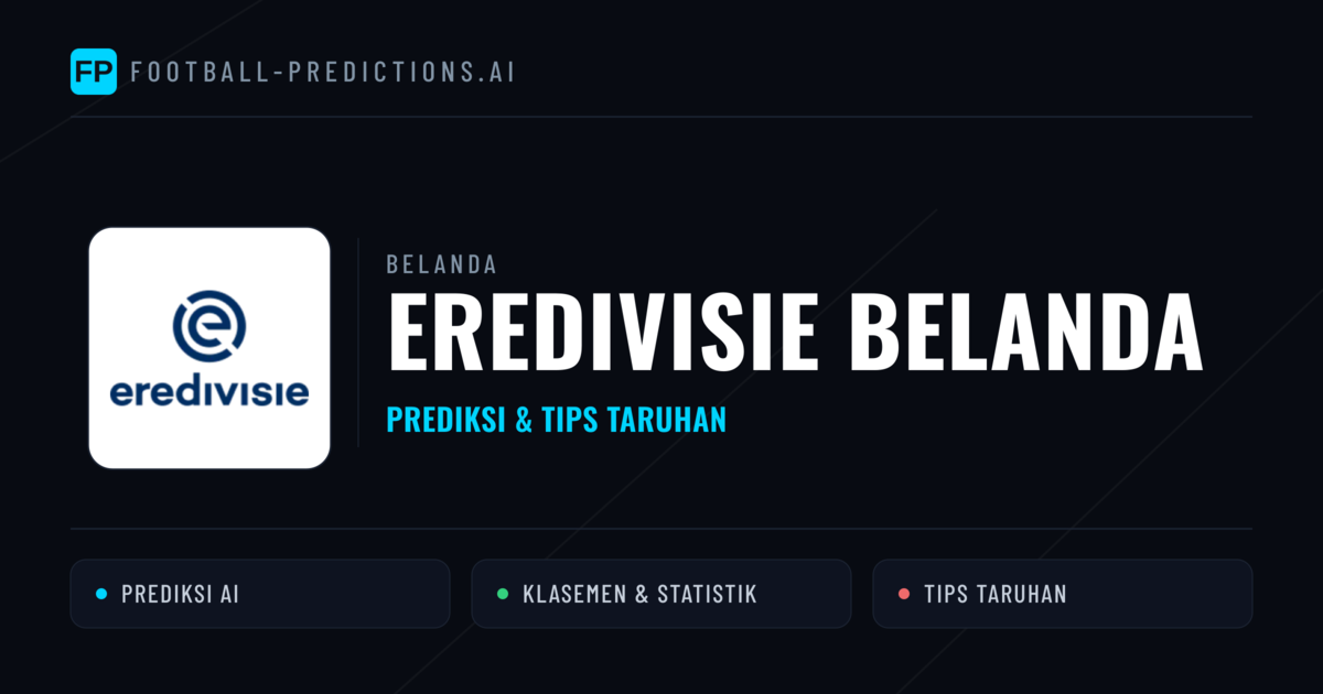 Belanda Eredivisie Belanda Prediksi & Tips Taruhan - Prediksi bola malam ini