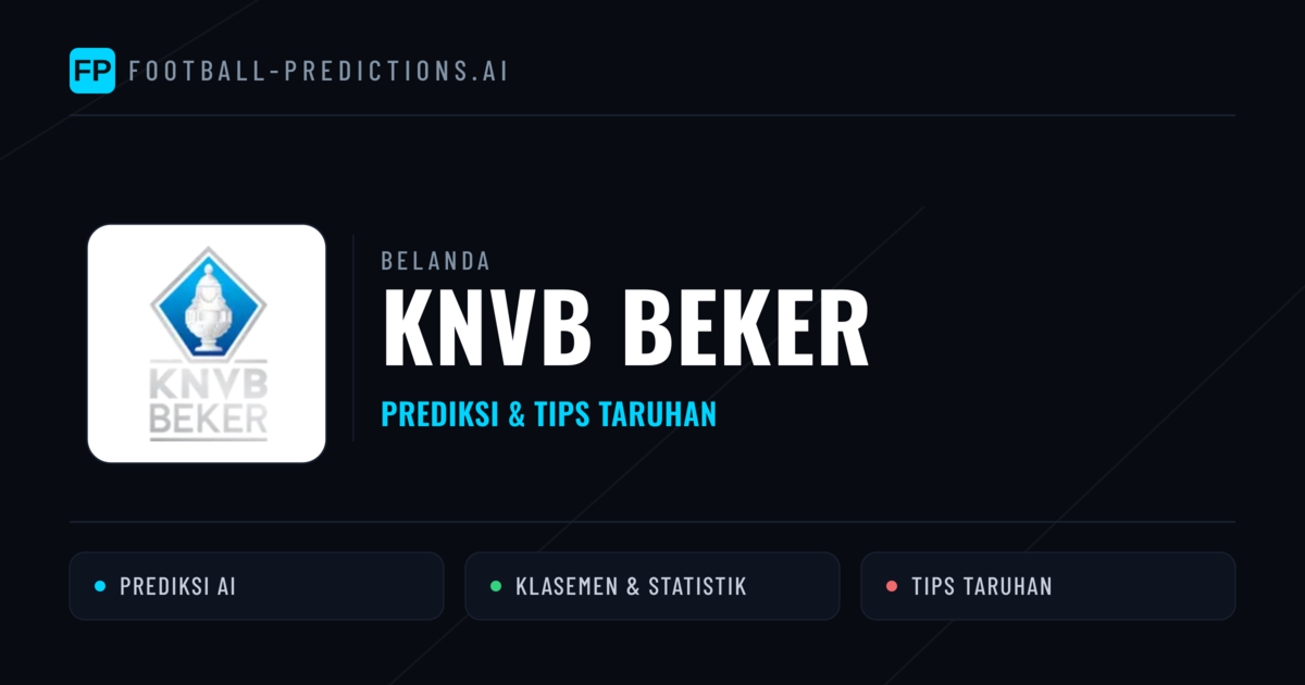 Belanda KNVB Beker Prediksi & Tips Taruhan - Prediksi bola malam ini