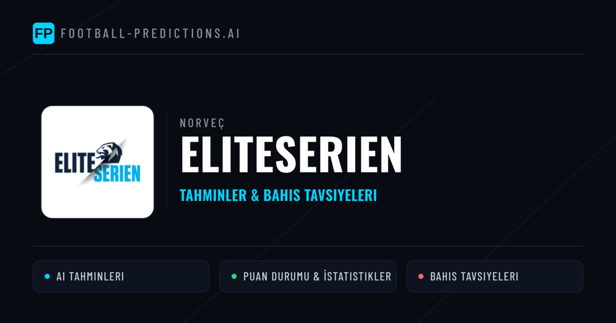 Norveç Eliteserien Tahminleri & Bahis İpuçları