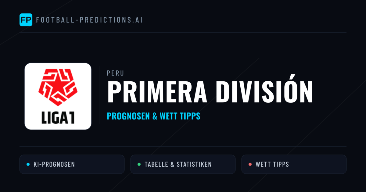 Peru Primera División Wett Tipps — Fußball Prognosen